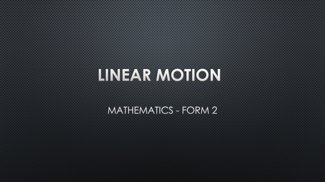 LINEAR MOTION